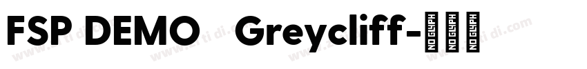 FSP DEMO   Greycliff字体转换